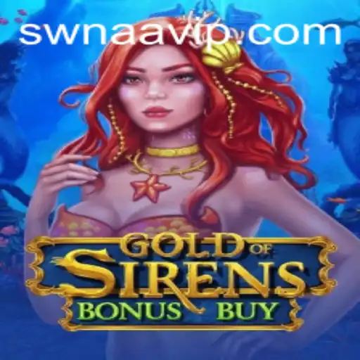 Explorando o Excitante Mundo de GoldofSirensBonusBuy na SWNAA.BET